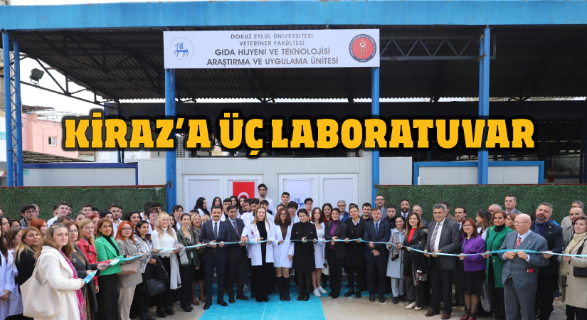 Kiraz’a üç yeni laboratuvar