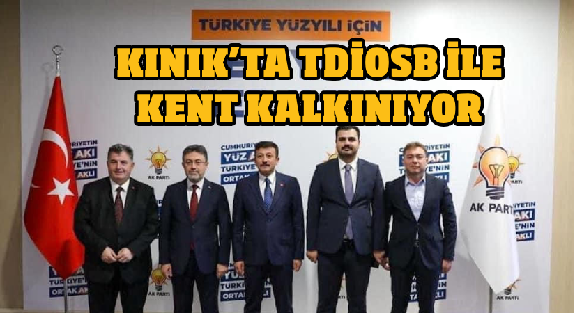 Kınık’ta tarıma dayalı ihtisas osb ile kent kalkınıyor