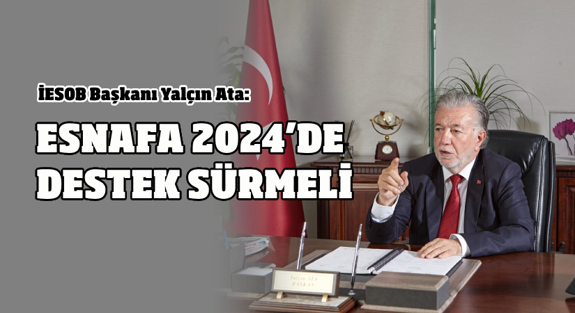 Esnafa 2024’de destek sürmeli