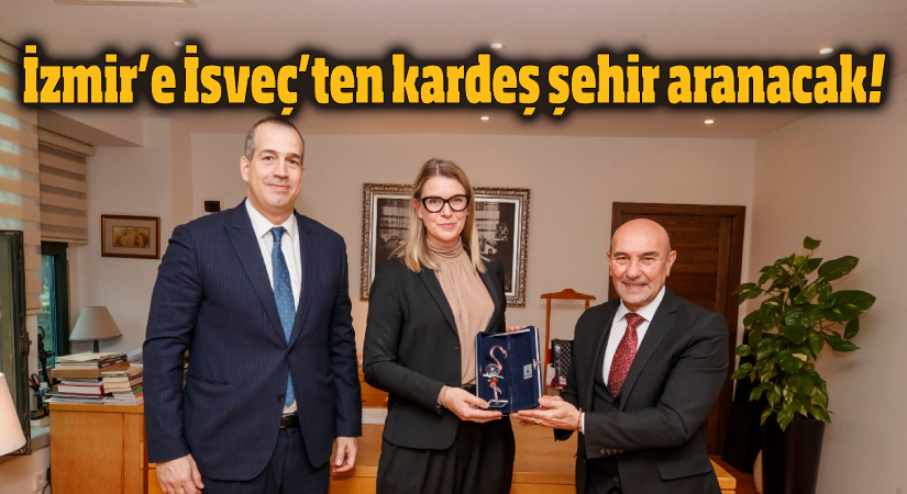 İzmir’e İsveç’ten kardeş şehir aranacak!