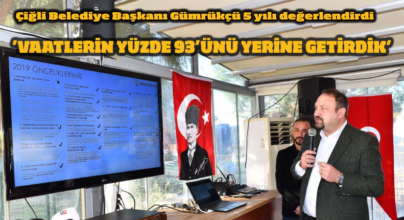 Utku Gümrükçü: Vaatlerin yüzde 93’ünü yerine getirdik