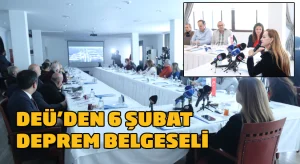 DEÜ’den 6 Şubat deprem belgeseli