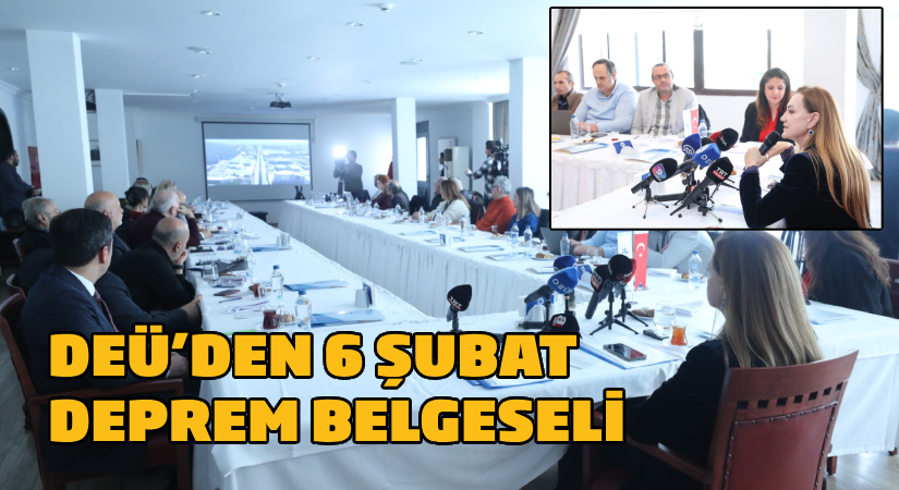 DEÜ’den 6 Şubat deprem belgeseli