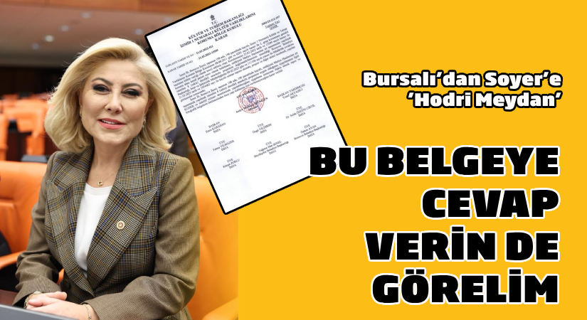 Bursalı’dan Soyer’e ‘Hodri Meydan’