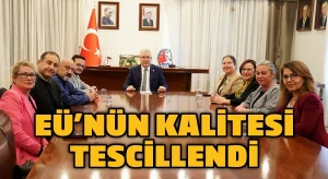 EÜ’nün kalitesi tescillendi