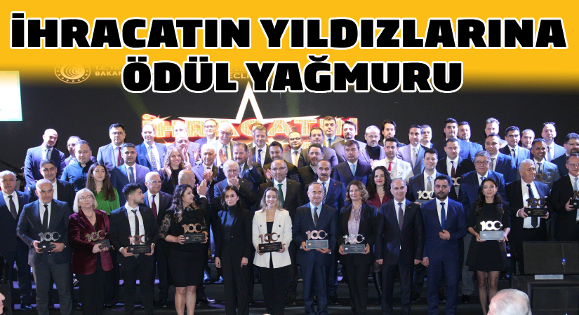 Ege İhracatçı Birlikleri’nden Yıldızlara Ödül Yağmuru!