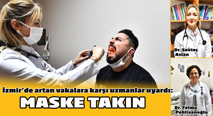 İzmir’de artan grip vakalarına karşı uzmanlar uyardı: Maskeyi hayatınıza tekrar sokun