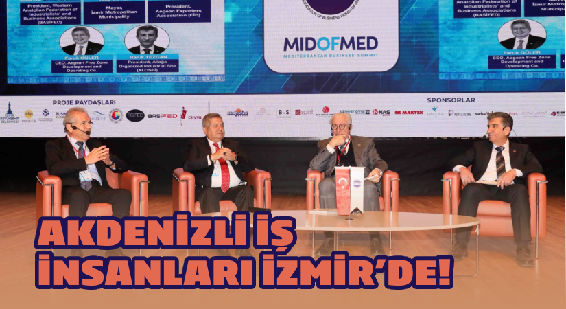 Akdenizli iş insanları İzmir’de