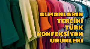 Almanların tercihi Türk konfeksiyon ürünleri