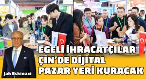 Egeli ihracatçılar Çin’de dijital pazaryeri kuracak
