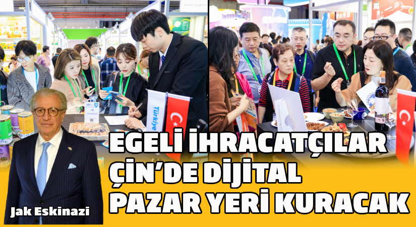 Egeli ihracatçılar Çin’de dijital pazaryeri kuracak
