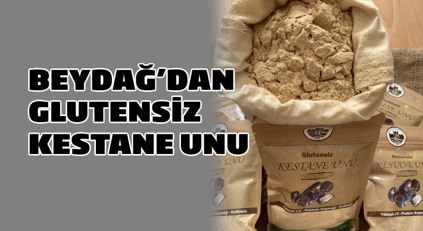Beydağ’dan glutensiz kestane unu 