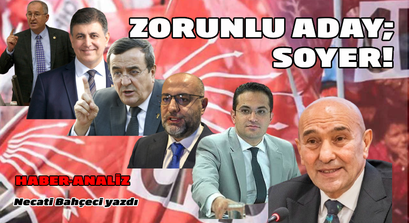 Zorunlu aday; Soyer