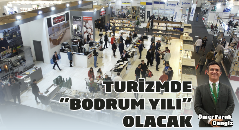 Turizmde “Bodrum yılı”olacak