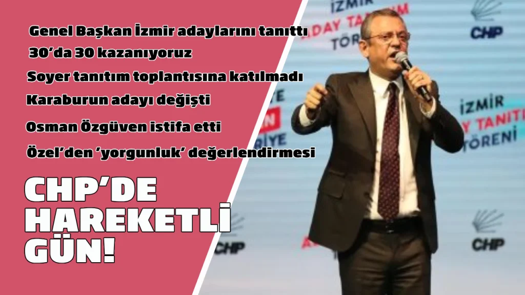 CHP İzmir’de hareketli saatler!