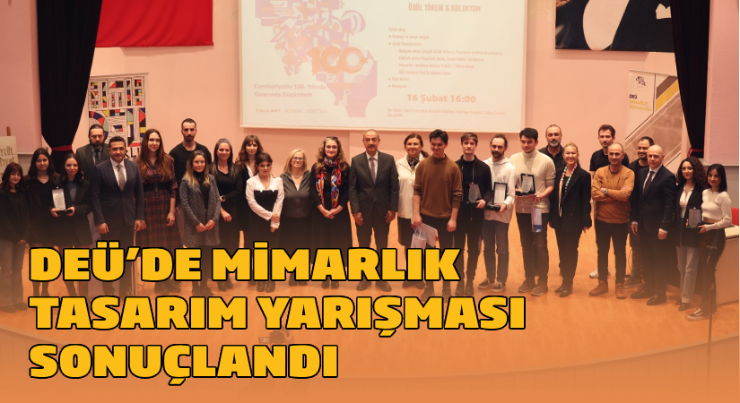 DEÜ’de mimarlık tasarım yarışması sonuçlandı