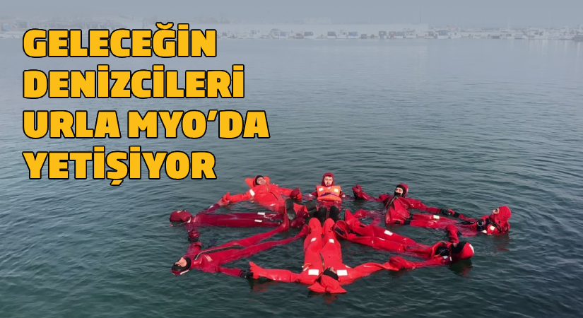Urla Denizcilik MYO’na ilgi arttı: Geleceğin denizcileri yetişiyor