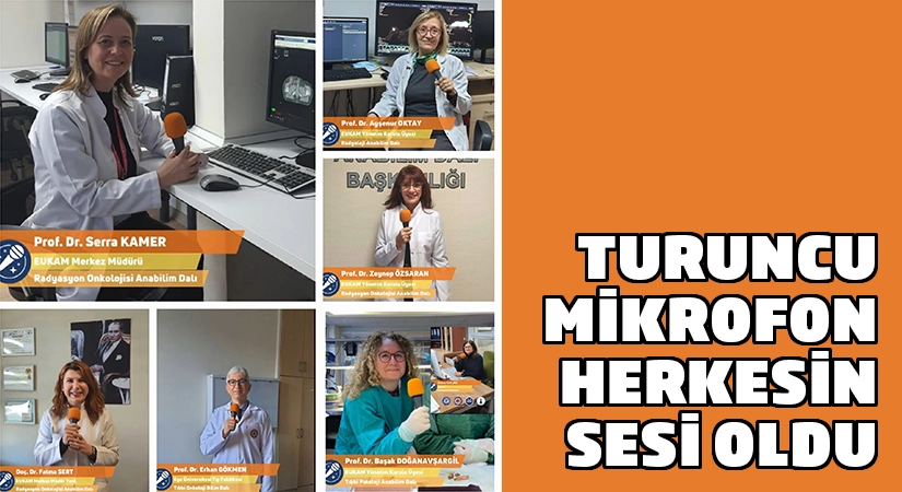 Kanserle mücadelede Turuncu Mikrofon herkesin sesi oldu
