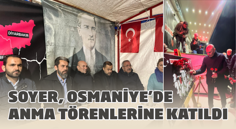 Başkan Soyer Osmaniye’deki anma törenlerine katıldı