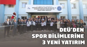 DEÜ’den spor bilimlerine üç yeni yatırım