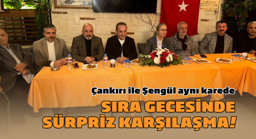 Çankırı ile Şengül aynı karede. Sıra gecesinde sürpriz karşılaşma!