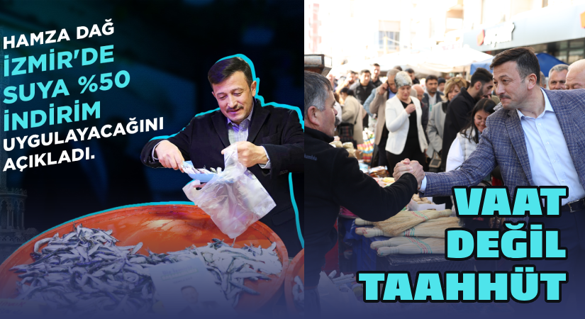 Hamza Dağ: Vaat değil taahhüt