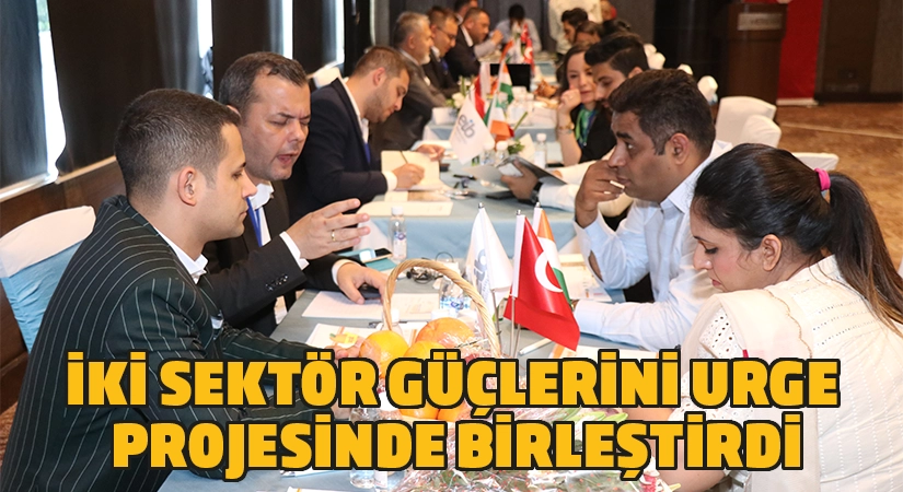İki sektör güçlerini URGE Projesinde birleştirdi