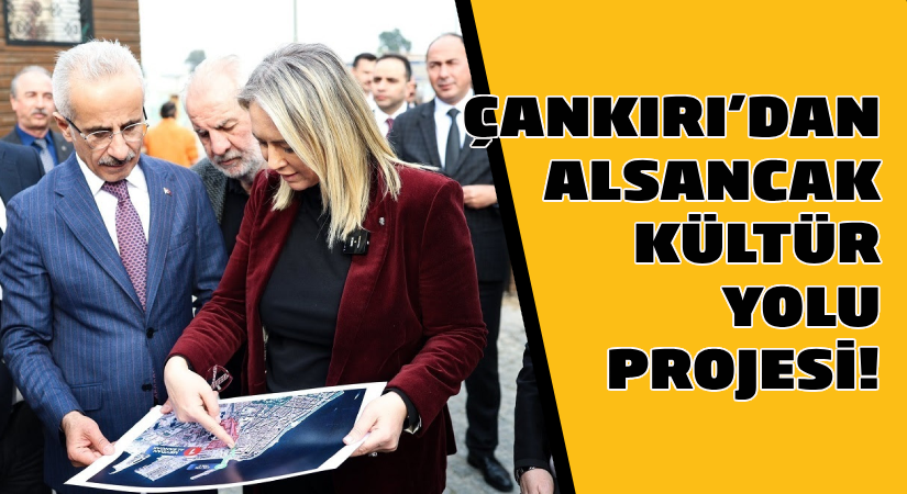 Çankırı’dan Alsancak Kültür Yolu Projesi!