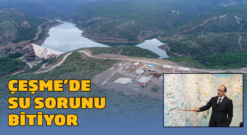 Çeşme’nin su sorunu bitiyor!