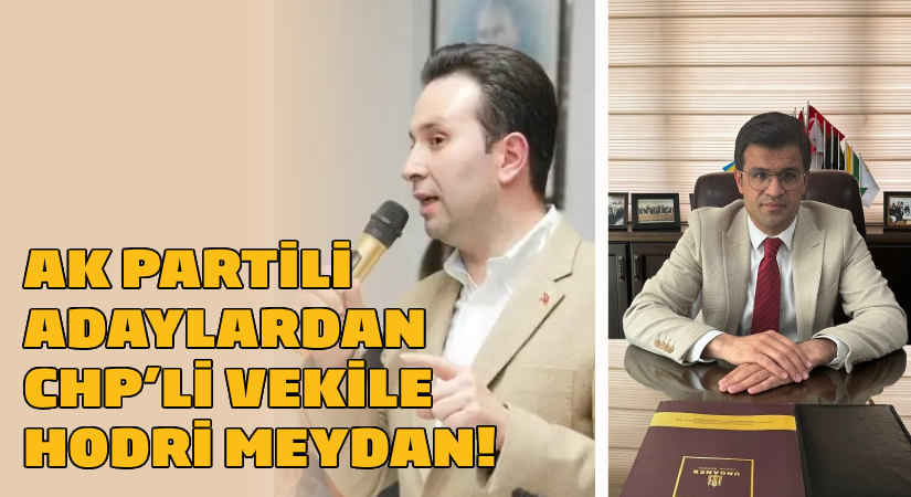 AK Partili Adaylardan CHP’li Vekile Hodri Meydan! İspat edemezsen müfterisin