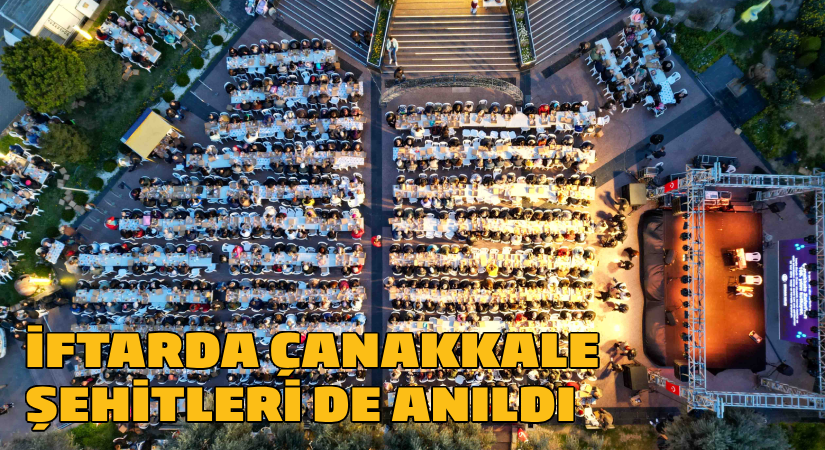 Buca’daki iftarda Çanakkale şehitleri unutulmadı