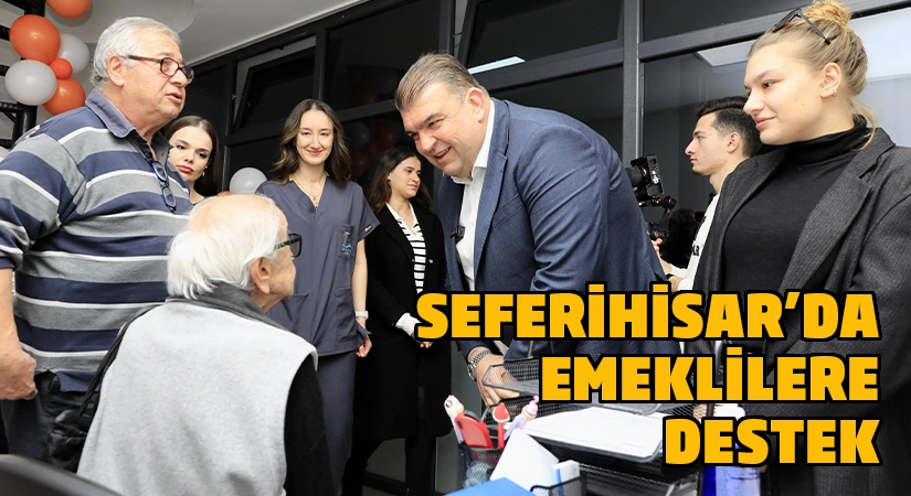 Seferihisar Belediyesi’nden emeklilere 2 bin TL destek