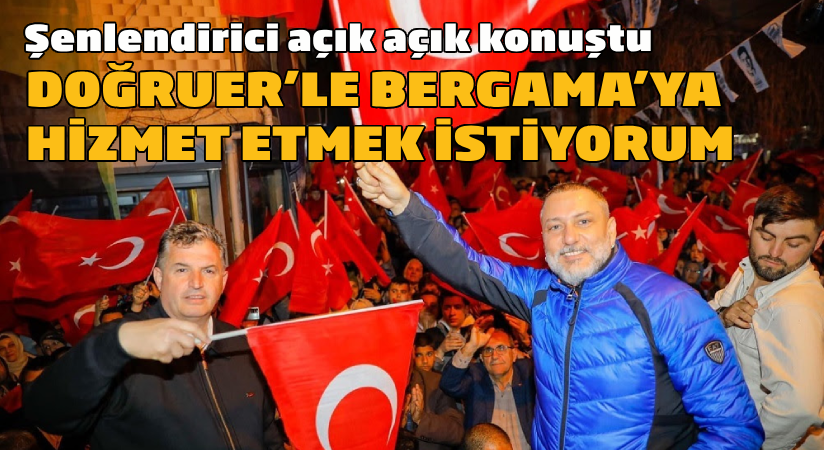Hüsnü Şenlendirici: Siyaset yapmaya değil, Sadık Başkan ile Bergama’ya hizmet etmeye varım
