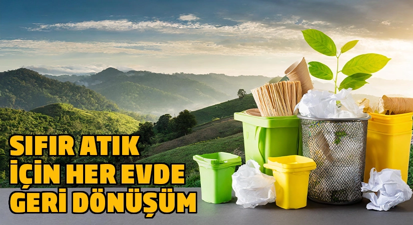 Sıfır Atık Günü: Her Ev İçin Geri Dönüşüm Tavsiyeleri