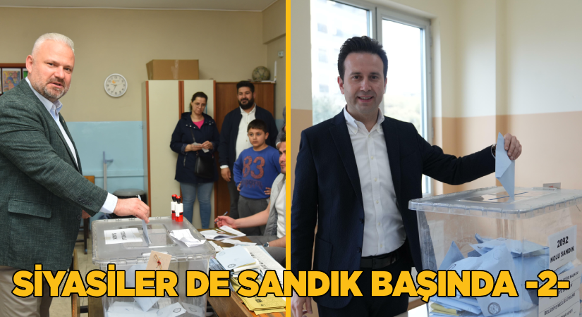 Siyasiler de sandık başında -2-