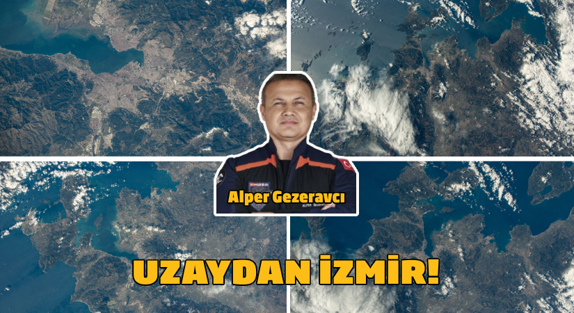 Uzaydan İzmir!