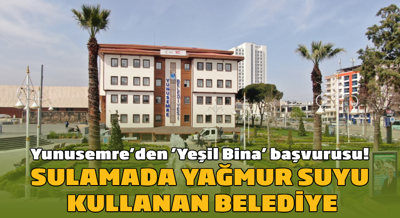 Sulamada yağmur suyu kullanan belediye