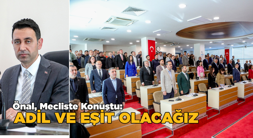 Önal mecliste konuştu: Eşit ve adil olacağız