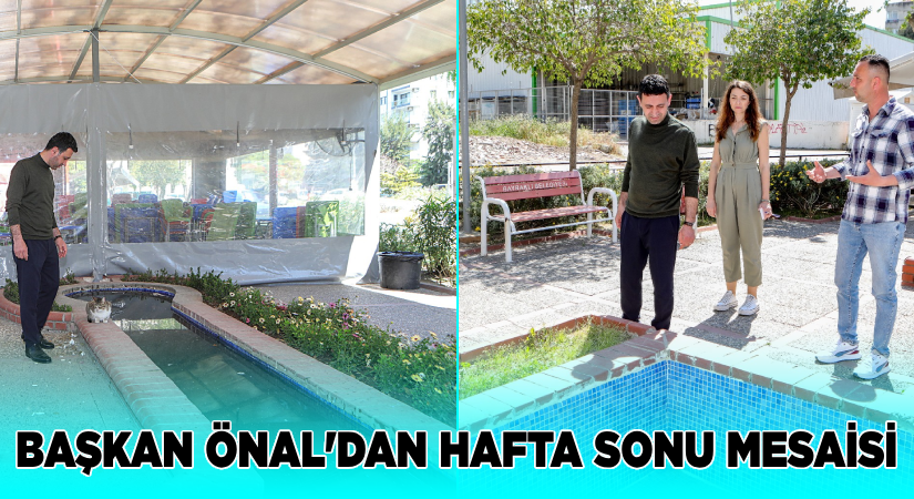Bayraklı’da Başkan İrfan Önal’dan hafta sonu mesaisi