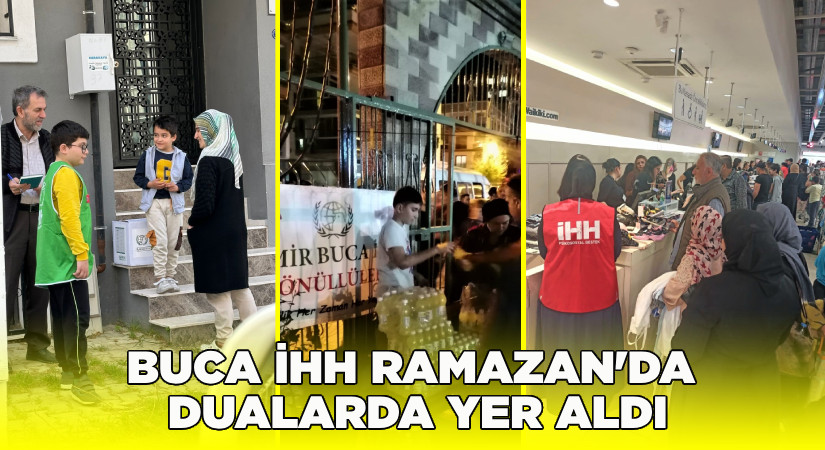 Buca İHH Ramazan’da dualarda yer aldı