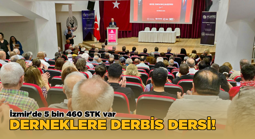 İzmir’de 5 bin 460 STK var-Derneklere DERBİS Dersi