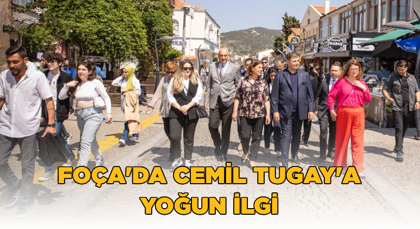 Foça’da Cemil Tugay’a yoğun ilgi
