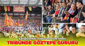 Tribünlerin Göztepe coşkusuna onlar da katıldı