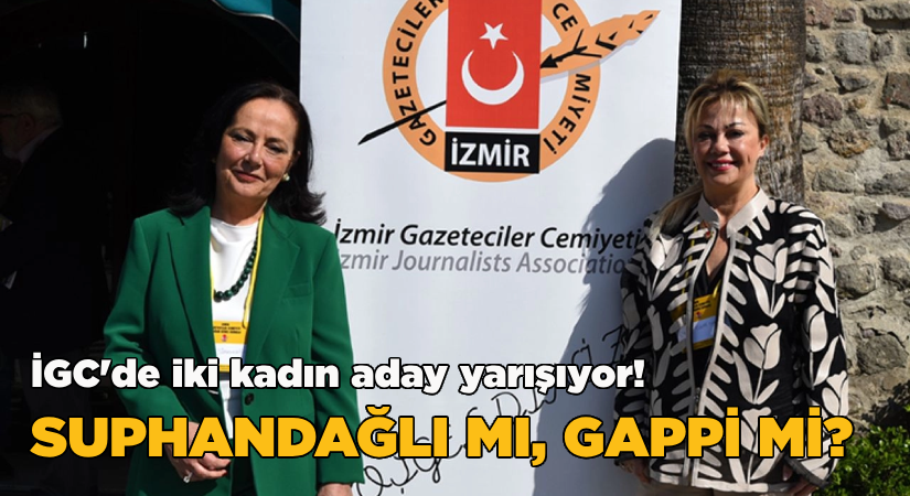 İGC’de iki kadın yarışıyor! Suphandağlı mı, Gappi mi?