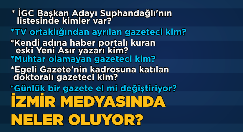 İzmir medyasında neler oluyor?