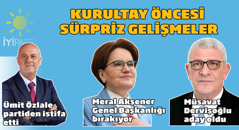 İYİ Parti’de kurultay hareketliliği!