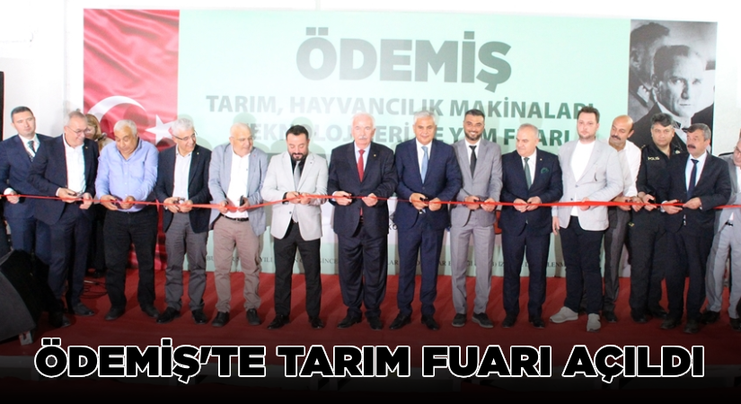 Tarımın Başkenti Ödemiş’te Tarım Fuarı Açıldı