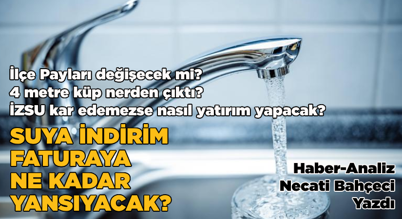 Suya indirim faturaya ne kadar yansıyacak?