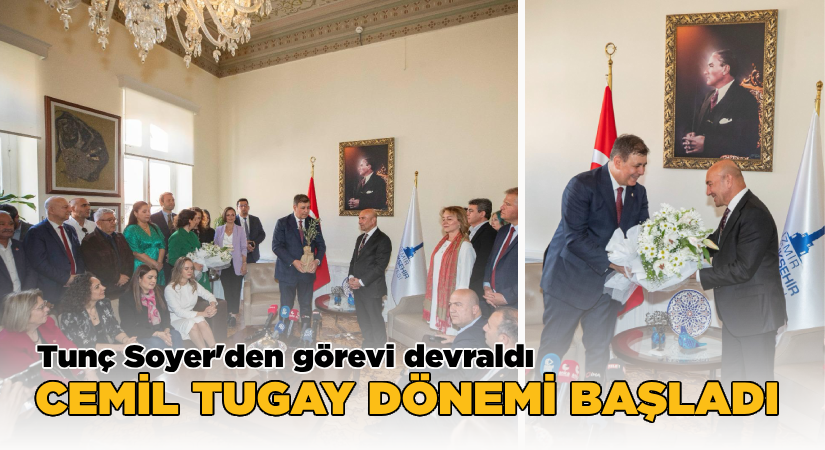 Tunç Soyer’den görevi devraldı-Cemil Tugay dönemi başladı