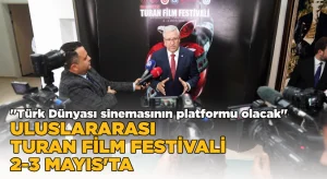 Uluslararası Turan Film Festivali 2-3 Mayıs’ta